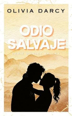 Odio Salvaje (Sunset Valley 4)