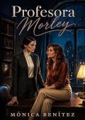 Portada de Profesora Morley (Eleanor Morley 2)