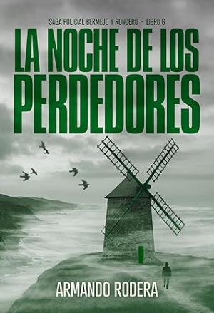 La noche de los perdedores (Bermejo y Roncero 6)