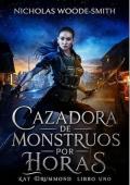 Cazadora de Monstruos por Horas (Serie Kat Drummond 1)