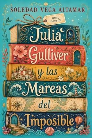 Julia Gulliver y las Mareas del Imposible