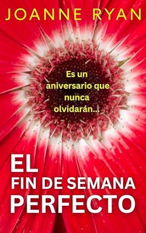 El fin de semana perfecto