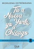 Tú a Nueva York, yo a Chicago (Un sports romance muy ardiente 2)