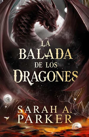 La balada de los dragones (La Caída Lunar 2)