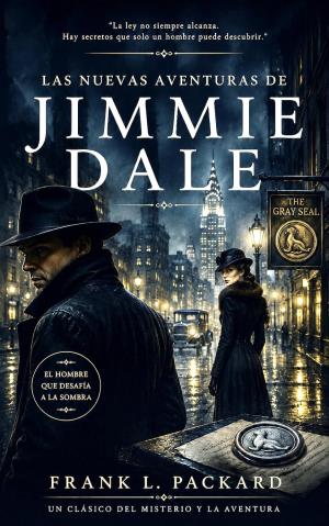 Las Nuevas Aventuras de Jimmie Dale (Las Crónicas de Jimmie Dale 2)