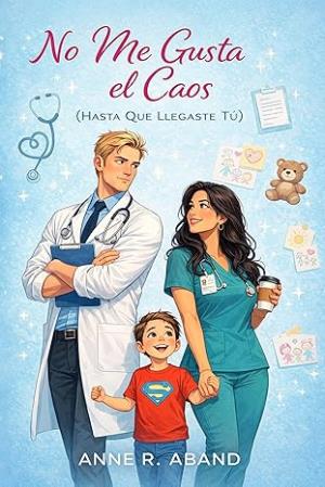 No me gusta el caos (hasta que llegaste tú) (Familia Cresswell-Donovan 2)