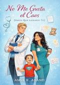 Portada de No me gusta el caos (hasta que llegaste tú) (Familia Cresswell-Donovan 2)
