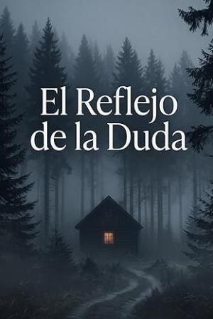 El Reflejo de la Duda