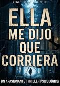 Ella me dijo que corriera