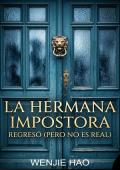 La hermana impostora: Regresó (pero no es real)