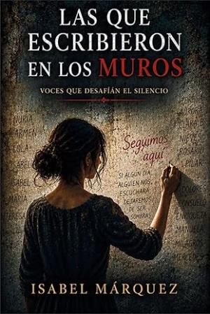 Las que escribieron en los muros