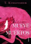 Portada de Lo que mueve a los muertos