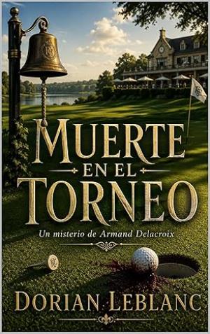 Muerte en el torneo (Los misterios de Armand Delacroix 12)