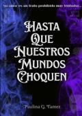 Portada de Hasta Que Nuestros Mundos Choquen