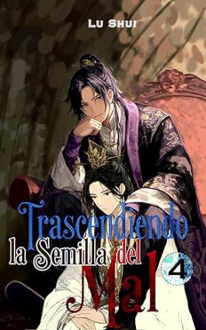 Trascender la semilla del mal (Trascendiendo la Semilla del Mal 4)