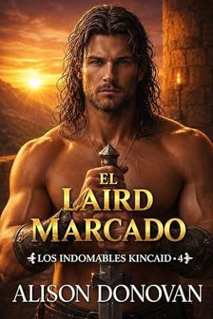 El laird marcado (Los indomables Kincaid 4)