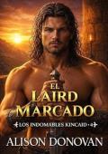 El laird marcado (Los indomables Kincaid 4)