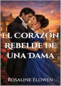 El Corazón Rebelde de una Dama (Las hijas de Briarwyn Hall nº 2)