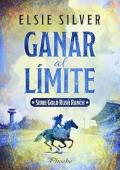 Ganar al límite (Gold Rush Ranch nº 2)