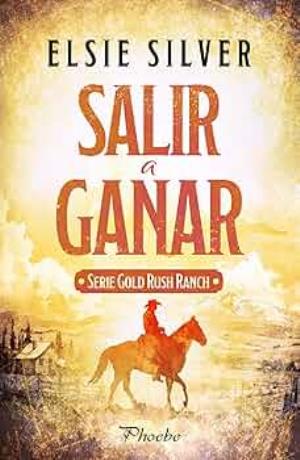 Salir a ganar (Gold Rush Ranch 3)