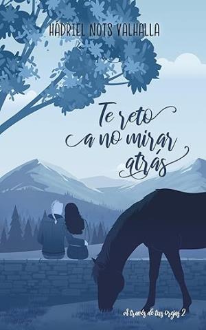 Te reto a no mirar atrás (A través de tus orejas 2)