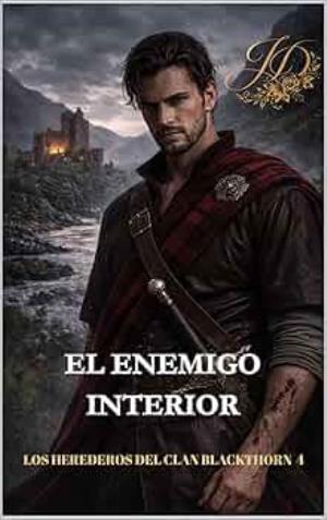 EL ENEMIGO INTERIOR (LOS HEREDEROS DEL CLAN BLACKTHORN nº 4)