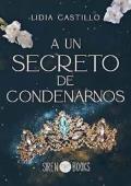 Portada de A un secreto de condenarnos (Incierto 2)