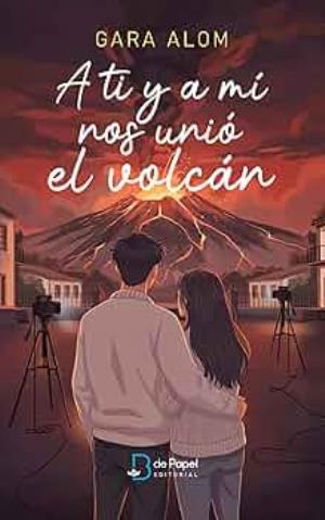 A ti y a mí nos unió el volcán