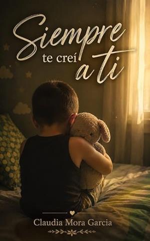 Siempre te creí a ti