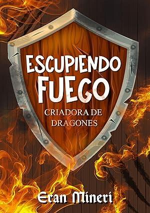 Escupiendo Fuego: Criadora de dragones