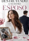 Portada de DESTRUYENDO A NUESTRO ESPOSO