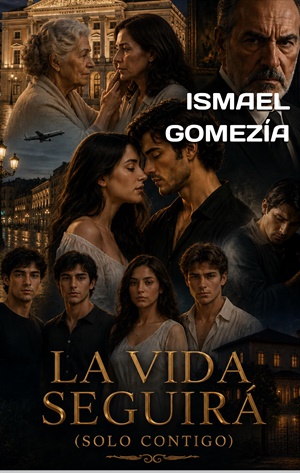 LA VIDA SEGUIRÁ: (SÓLO CONTIGO)