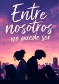 Portada de Entre nosotros no puede ser