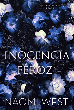 Inocencia Feroz (La Bratva Rozanov nº 2)