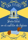 Portada de Baile fatal en el castillo de Aglaia (Misterios de patas y peligro 2)