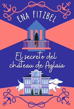 El secreto del château de Aglaia (Misterios de patas y peligro 1)