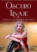 Oscuro linaje. Libro 2: La esfera de Emet