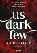 Portada de Us dark few (Los oscuros 1)