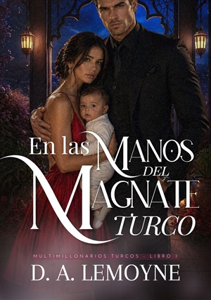 En las Manos del Magnate Turco (Multimillonarios Turcos nº 1)