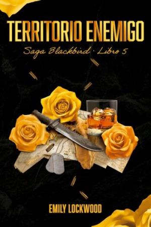 Territorio enemigo (Saga Blackbird 5)