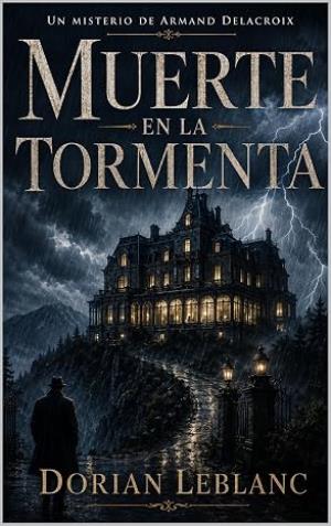 Muerte en la tormenta (Los misterios de Armand Delacroix 17)
