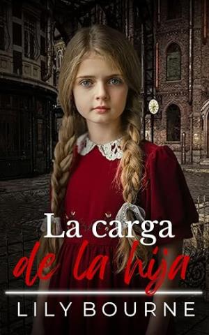 La carga de la hija (Las hermanas Bennett 1)