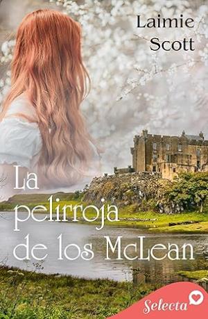 La pelirroja de los McLean (Rebeliones en Escocia 1)