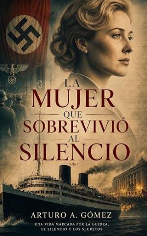 La mujer que sobrevivió al silencio