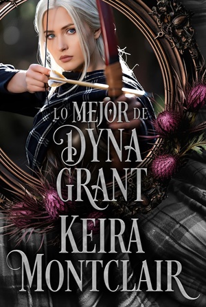 Lo Mejor de Dyna Grant (Momentos Especiales de las Highlands 5)