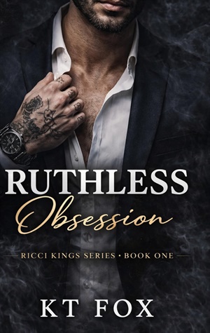 Ruthless Obsession (The Ricci Kings series nº 1)