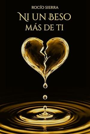 Ni un beso más de ti (Sin ti 2)