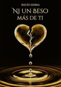 Portada de Ni un beso más de ti (Sin ti 2)