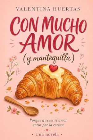Con Mucho Amor (y mantequilla)