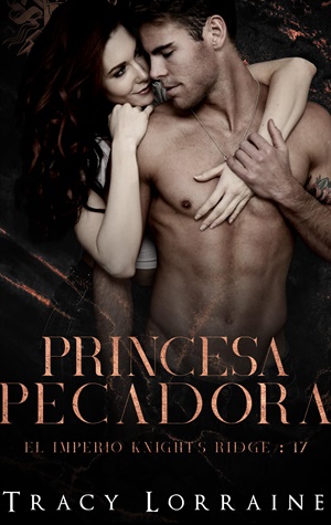 Princesa Pecadora (El imperio Knight's Ridge nº 17)